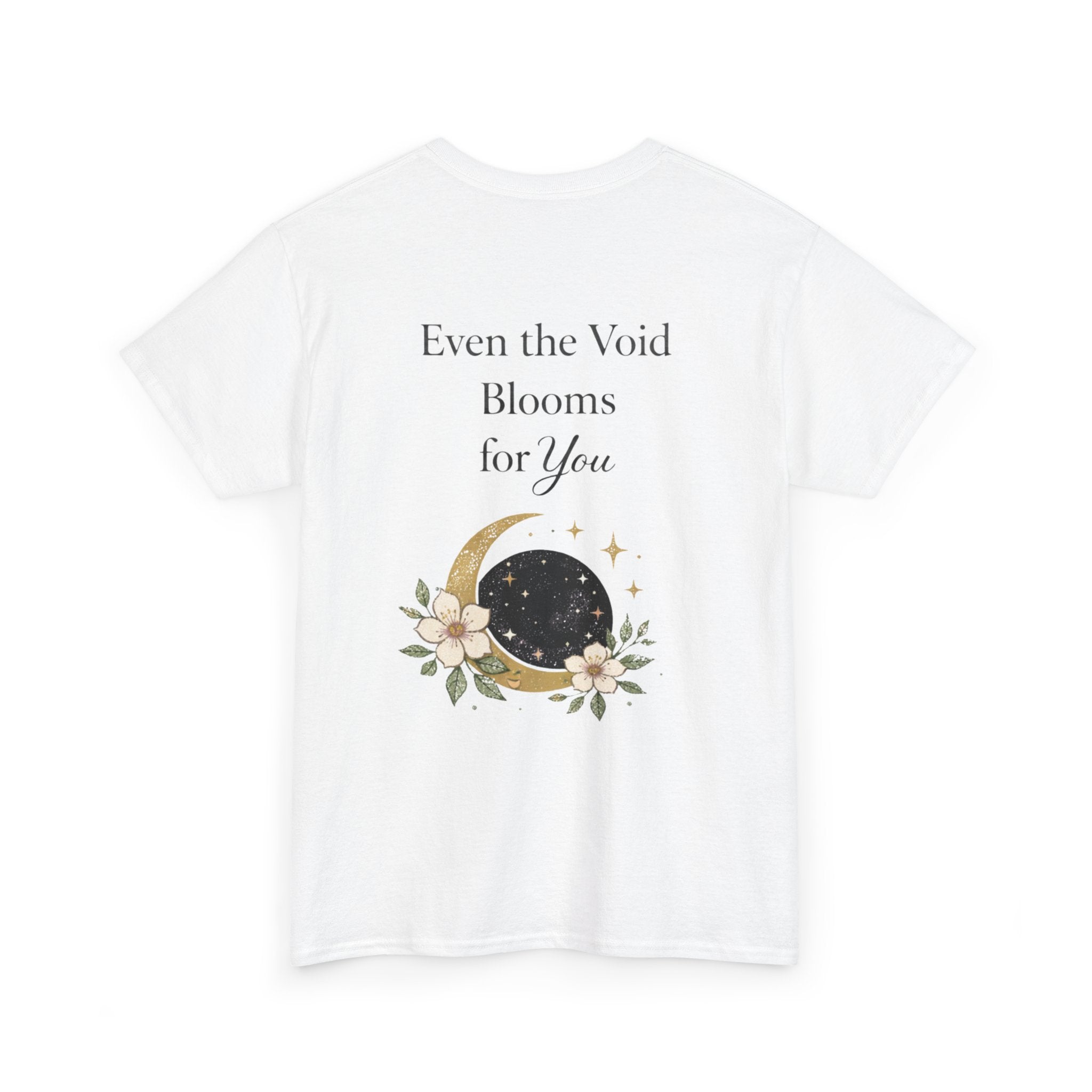 Graphic Tee — “Even the Void Blooms for You” Moon Floral T‑Shirt