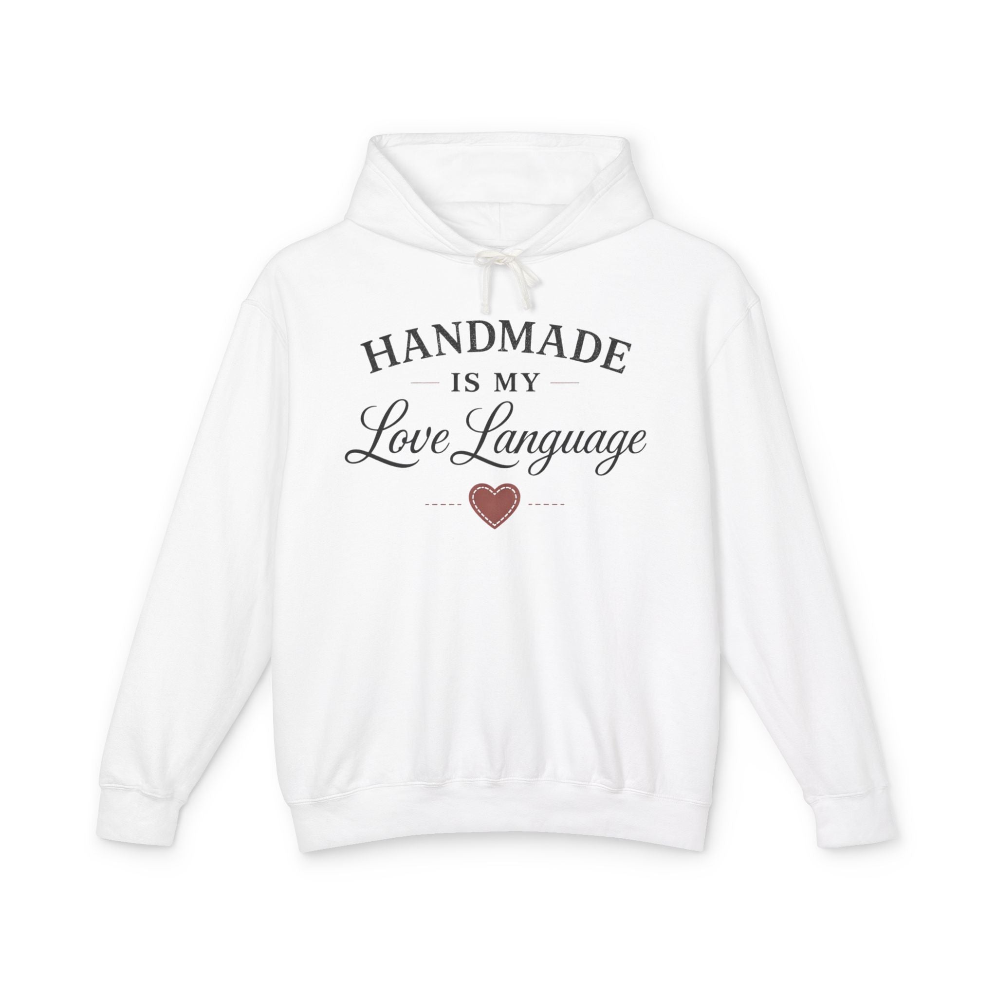Handmade Is My Love Language Hoodie — Craft Lover Gift