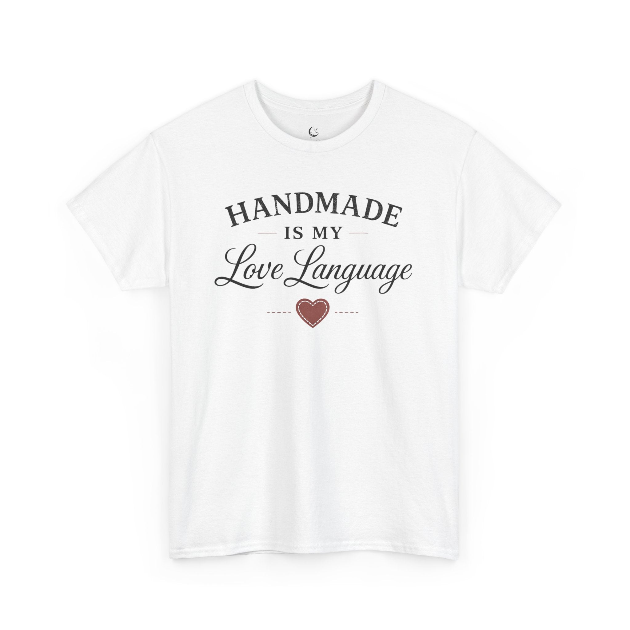 Handmade Is My Love Language T-Shirt — Craft Lover Tee with Heart