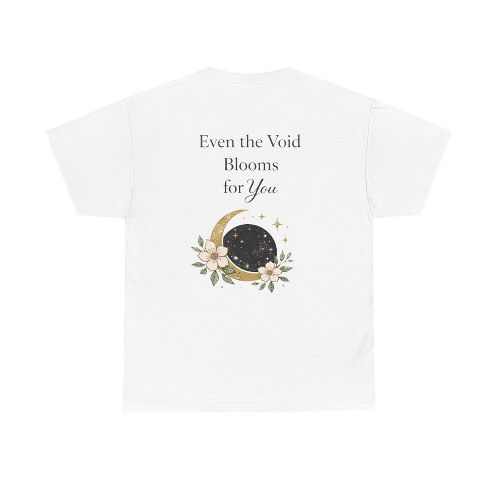 Graphic Tee — “Even the Void Blooms for You” Moon Floral T‑Shirt